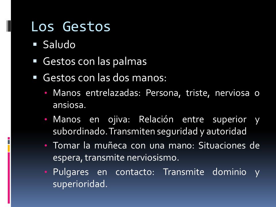 Los Gestos Saludo Gestos con las palmas Gestos con las dos manos: