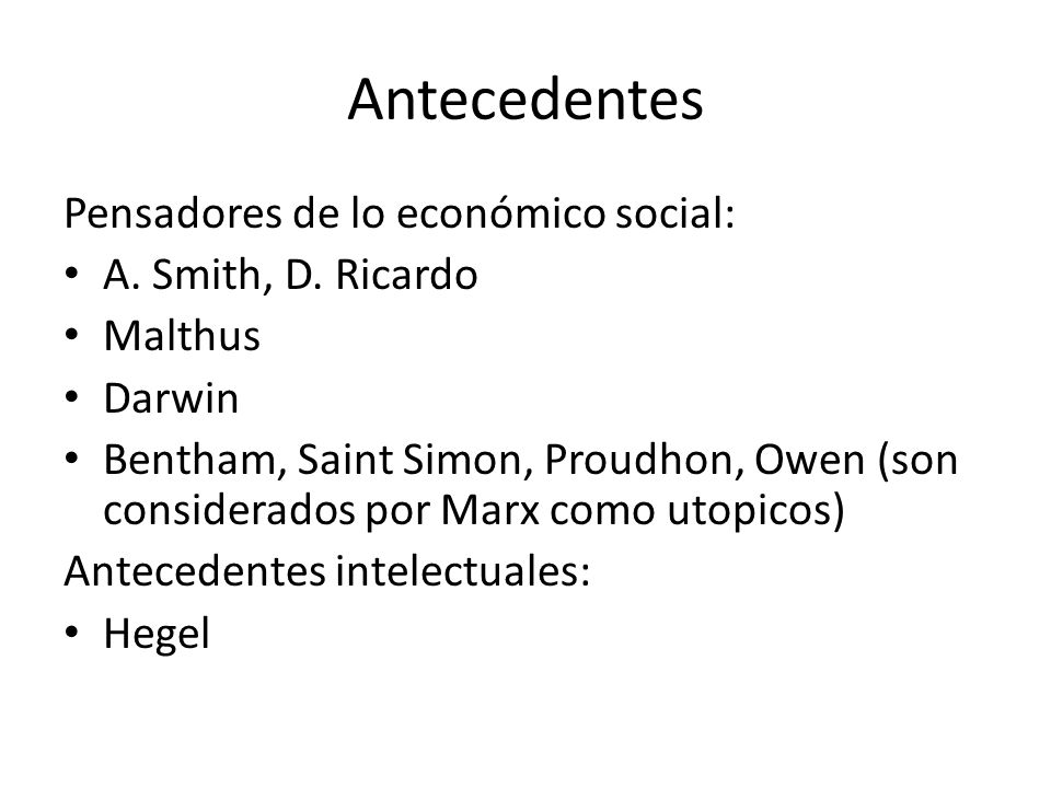 Antecedentes Pensadores de lo económico social: A. Smith, D. Ricardo