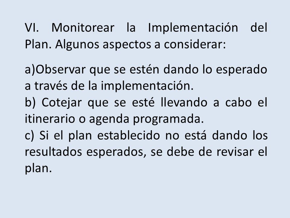 VI. Monitorear la Implementación del Plan