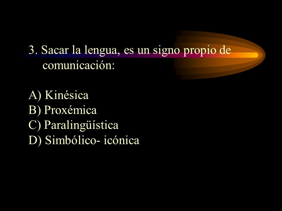 3. Sacar la lengua, es un signo propio de comunicación: