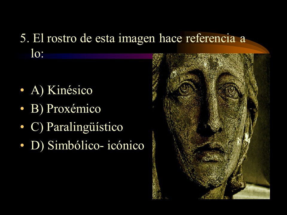 5. El rostro de esta imagen hace referencia a lo: