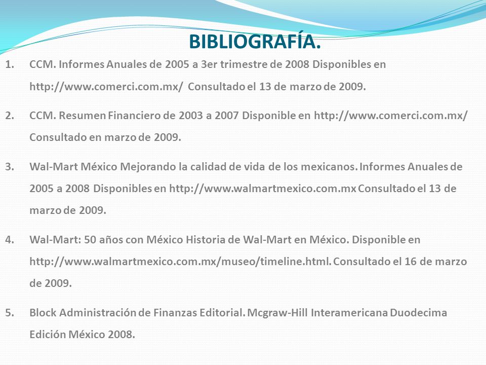 BIBLIOGRAFÍA. CCM. Informes Anuales de 2005 a 3er trimestre de 2008 Disponibles en   Consultado el 13 de marzo de