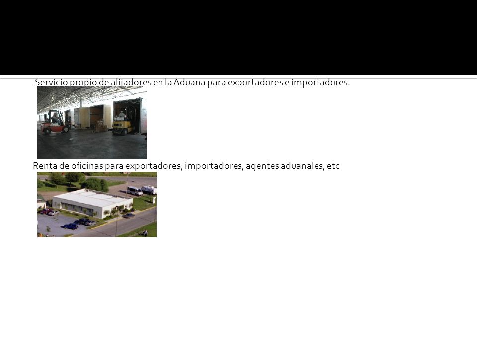 Servicio propio de alijadores en la Aduana para exportadores e importadores.