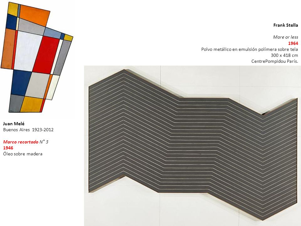 Frank Stella More or less Polvo metálico en emulsión polímera sobre tela. 300 x 418 cm. CentrePompidou París.