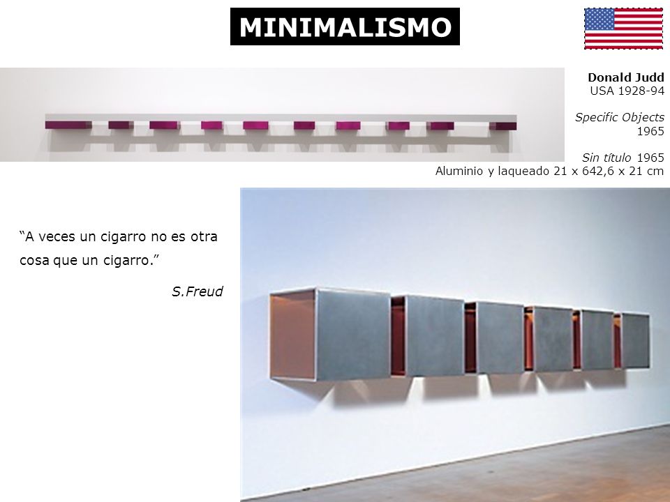 MINIMALISMO A veces un cigarro no es otra cosa que un cigarro.