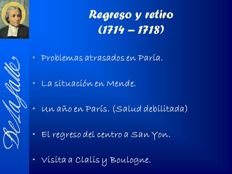 Regreso y retiro (1714 – 1718) Problemas atrasados en Paría.