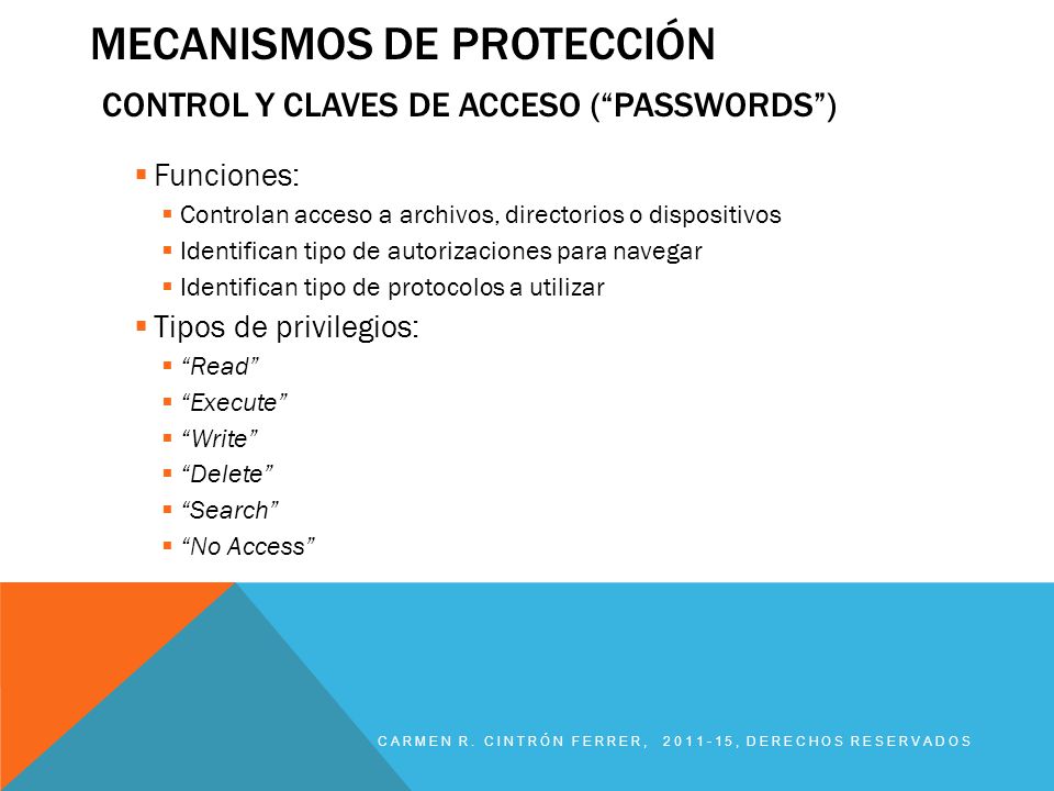 Mecanismos de protección Control y claves de acceso ( Passwords )