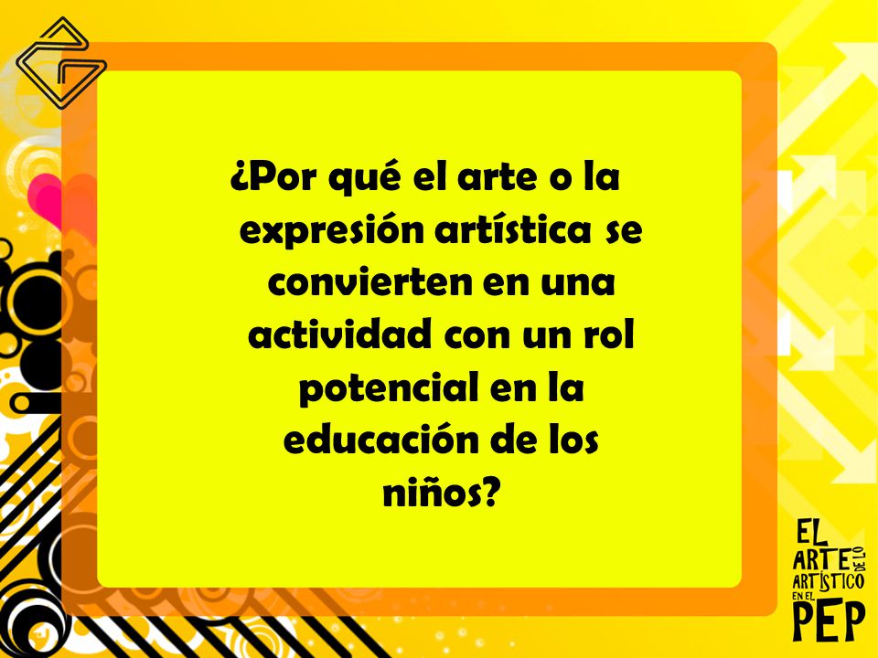¿Por qué el arte o la expresión artística se convierten en una actividad con un rol potencial en la educación de los niños