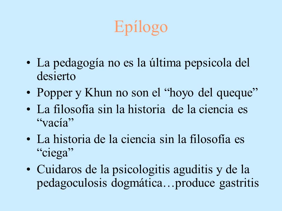 Epílogo La pedagogía no es la última pepsicola del desierto