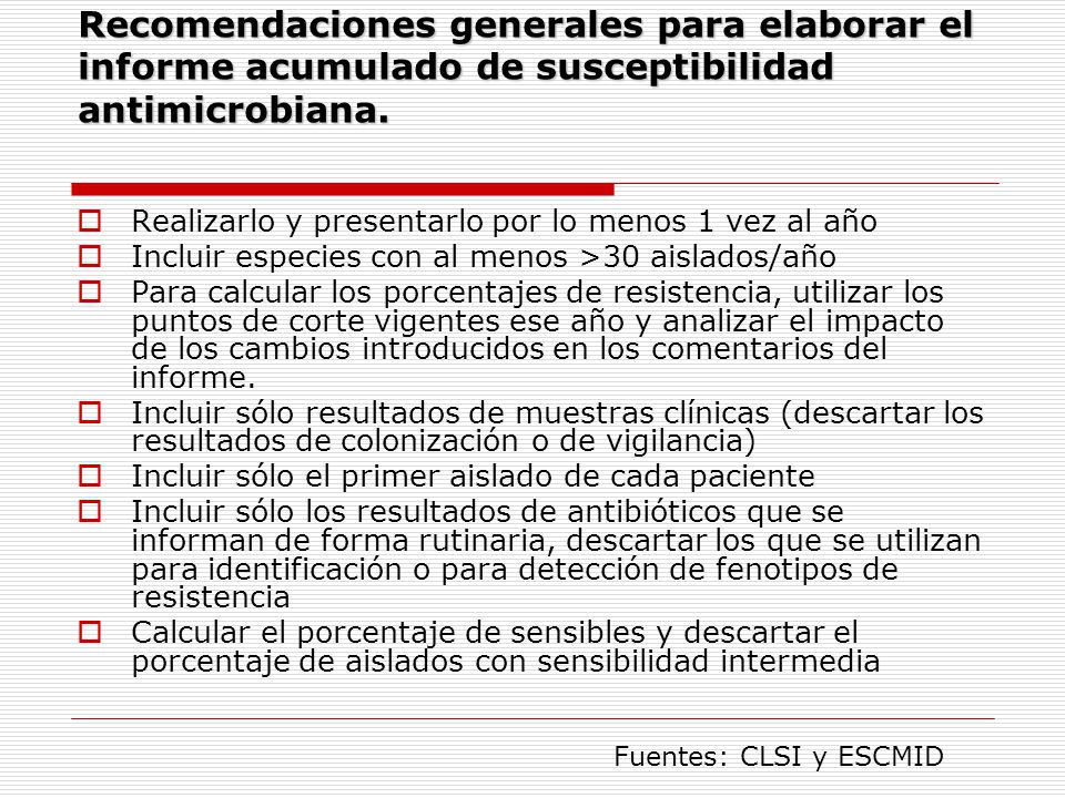 Recomendaciones generales para elaborar el informe acumulado de susceptibilidad antimicrobiana.