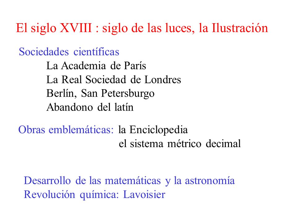 El siglo XVIII : siglo de las luces, la Ilustración