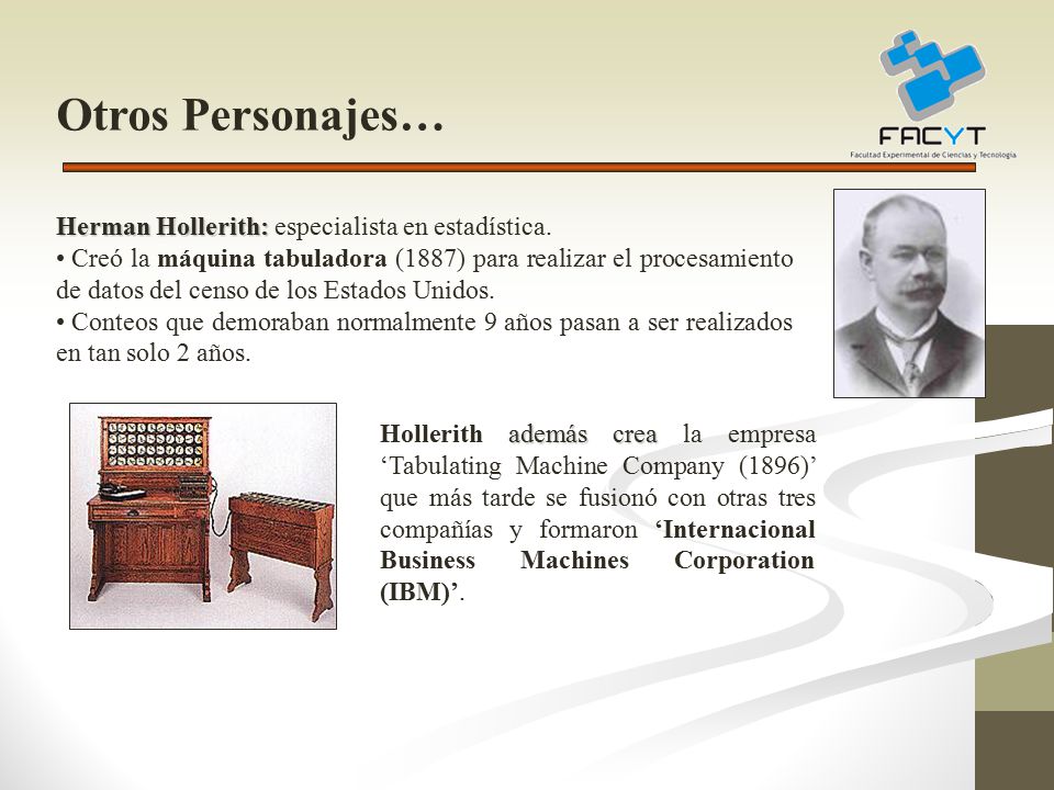 Otros Personajes… Herman Hollerith: especialista en estadística.