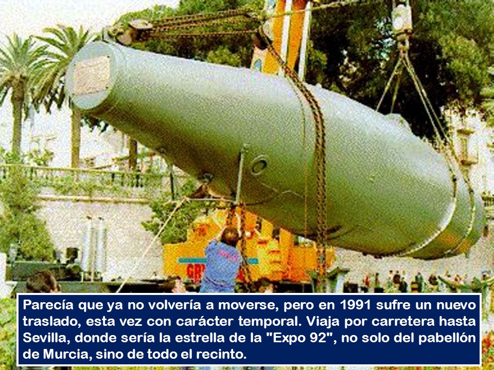 Parecía que ya no volvería a moverse, pero en 1991 sufre un nuevo traslado, esta vez con carácter temporal.