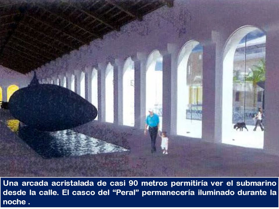Una arcada acristalada de casi 90 metros permitiría ver el submarino desde la calle.