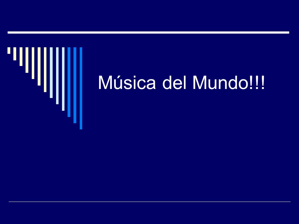Música del Mundo!!!