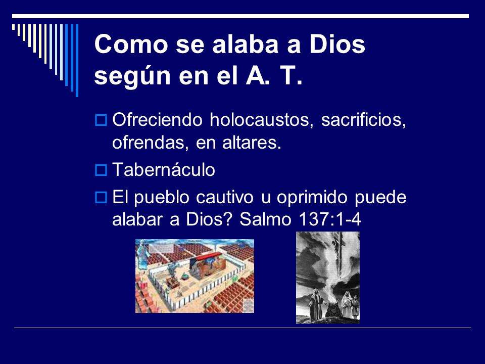 Como se alaba a Dios según en el A. T.