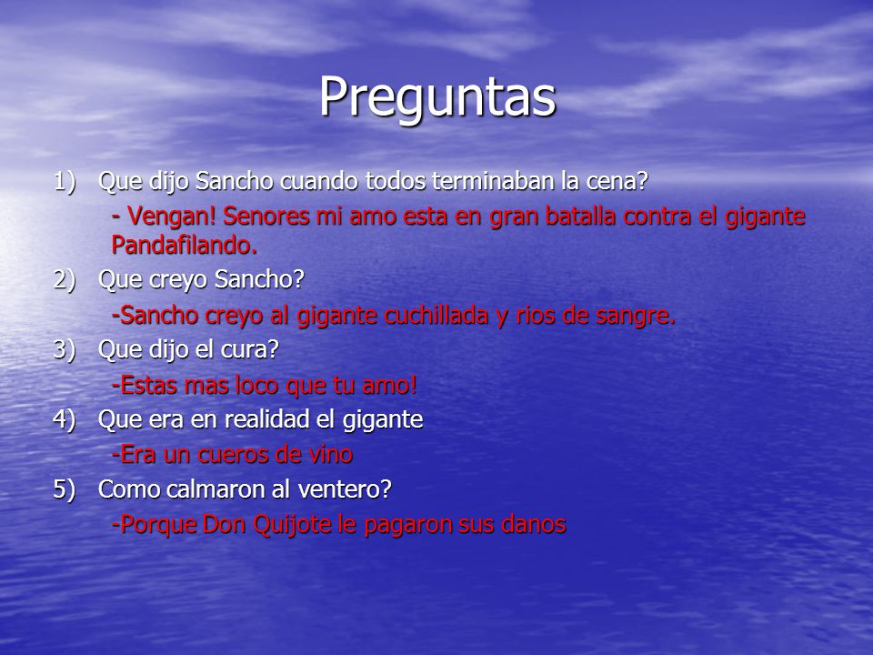 Preguntas 1) Que dijo Sancho cuando todos terminaban la cena