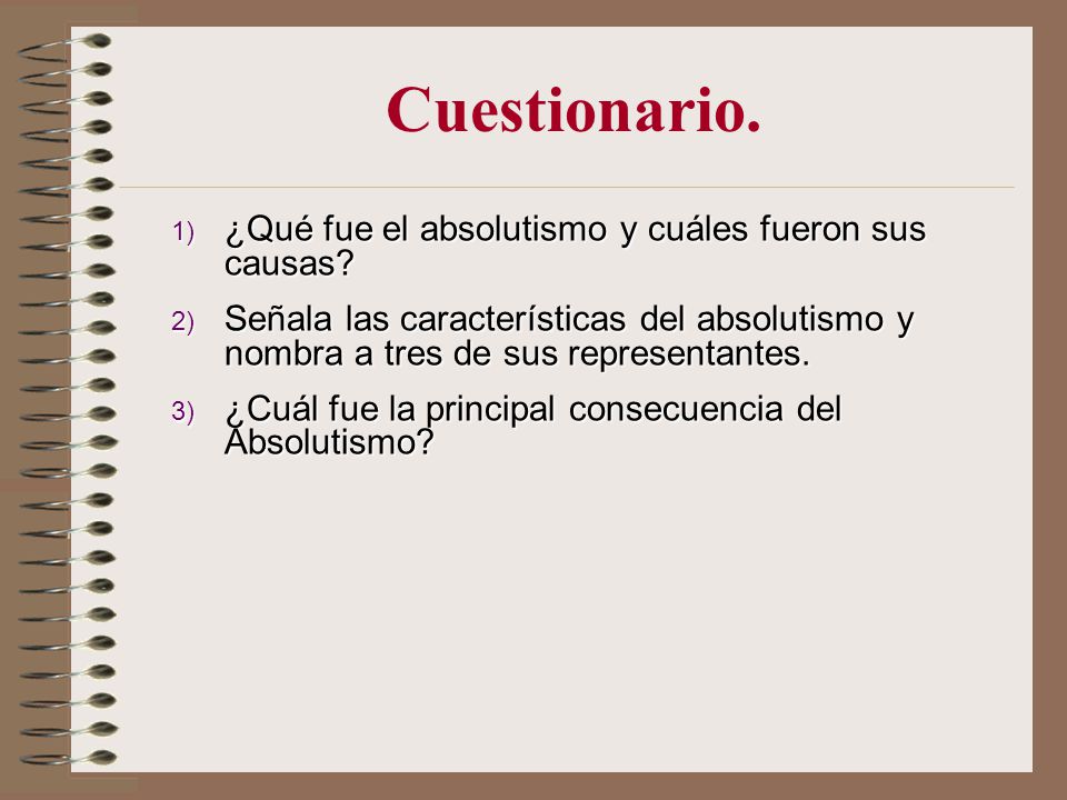 Cuestionario. ¿Qué fue el absolutismo y cuáles fueron sus causas