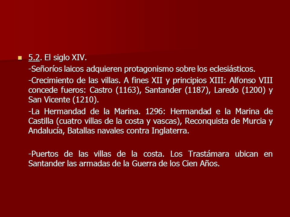 5.2. El siglo XIV. -Señoríos laicos adquieren protagonismo sobre los eclesiásticos.