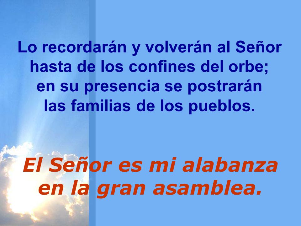 El Señor es mi alabanza en la gran asamblea.