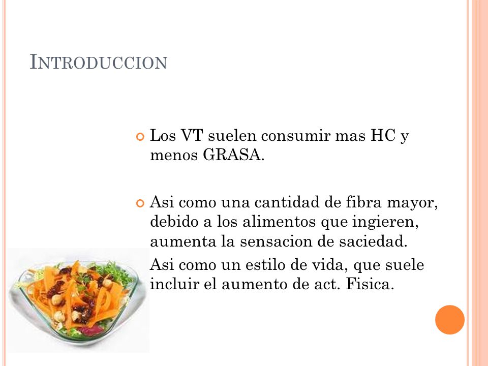 Introduccion Los VT suelen consumir mas HC y menos GRASA.