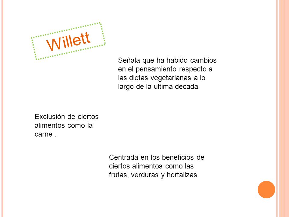 Willett Señala que ha habido cambios en el pensamiento respecto a las dietas vegetarianas a lo largo de la ultima decada.