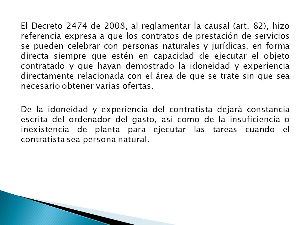 El Decreto 2474 de 2008, al reglamentar la causal (art