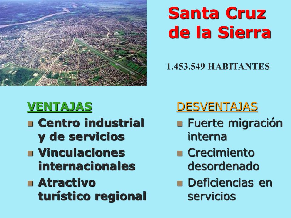 Santa Cruz de la Sierra VENTAJAS Centro industrial y de servicios