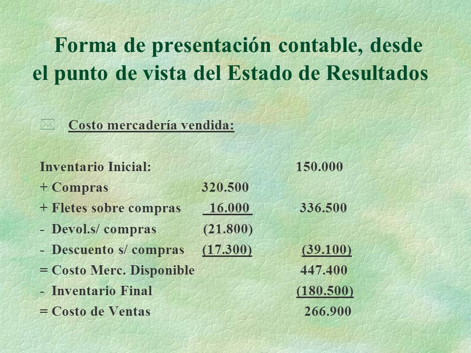 Forma de presentación contable, desde el punto de vista del Estado de Resultados