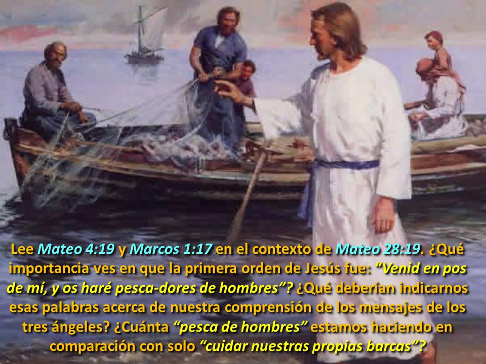 Lee Mateo 4:19 y Marcos 1:17 en el contexto de Mateo 28:19