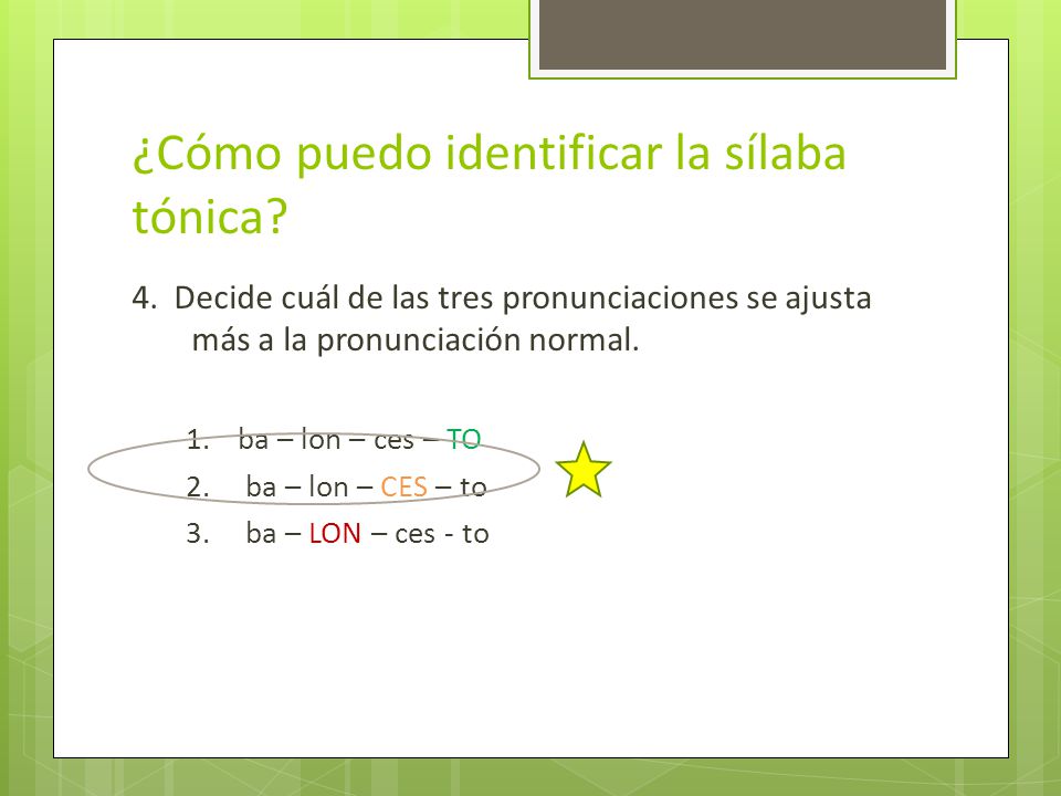 ¿Cómo puedo identificar la sílaba tónica