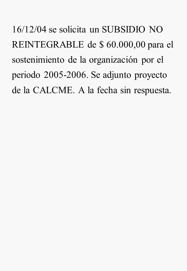 16/12/04 se solicita un SUBSIDIO NO REINTEGRABLE de $ 60