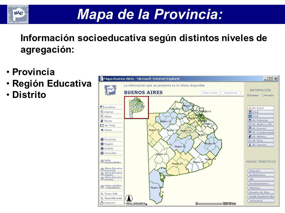 Mapa de la Provincia: Información socioeducativa según distintos niveles de agregación: Provincia.