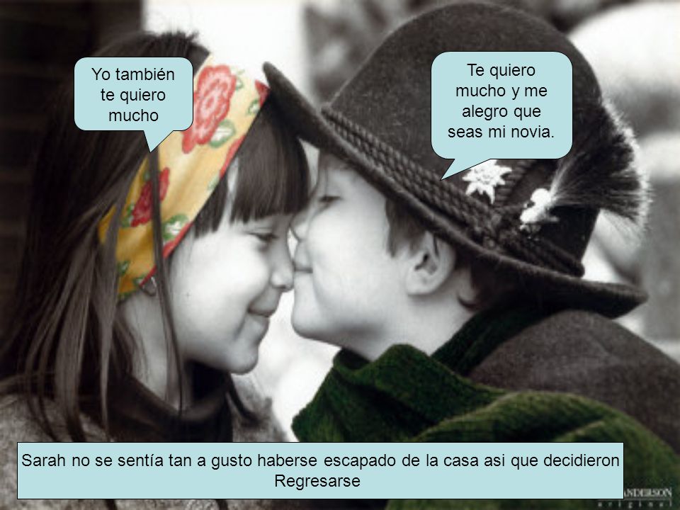 Te quiero mucho y me alegro que seas mi novia.