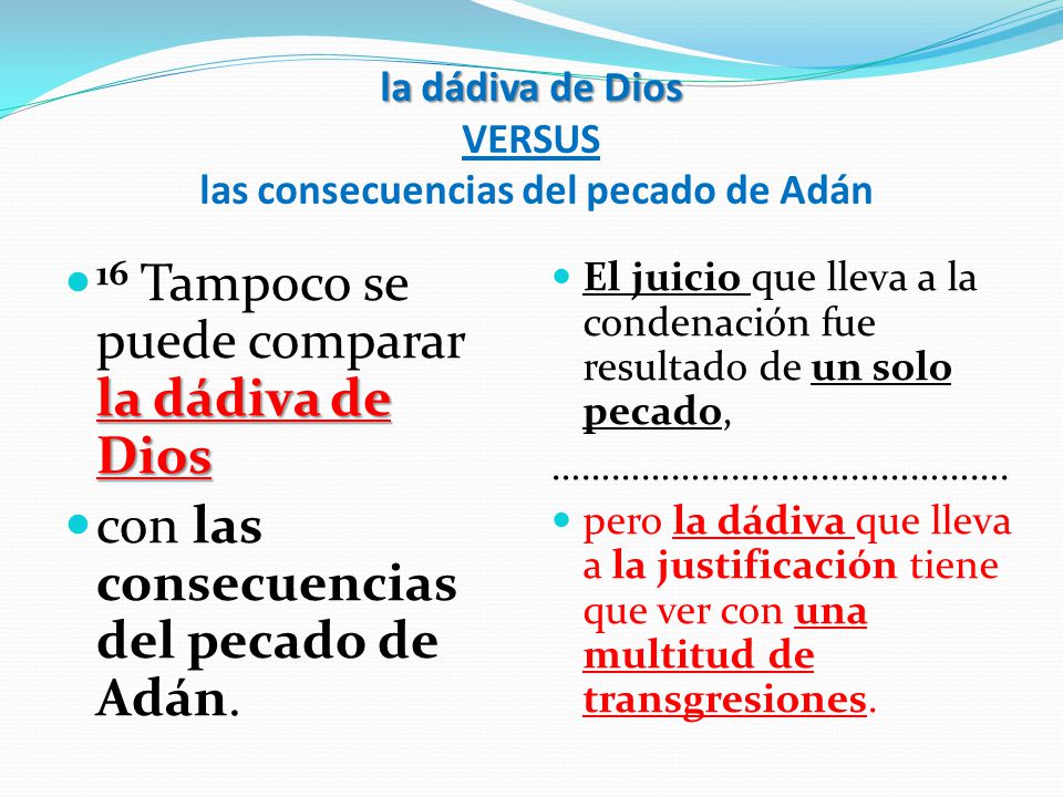 la dádiva de Dios VERSUS las consecuencias del pecado de Adán
