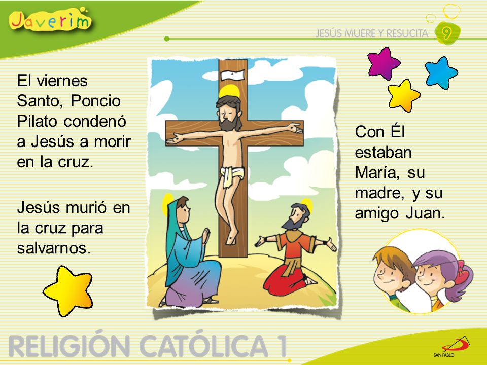El viernes Santo, Poncio Pilato condenó a Jesús a morir en la cruz.