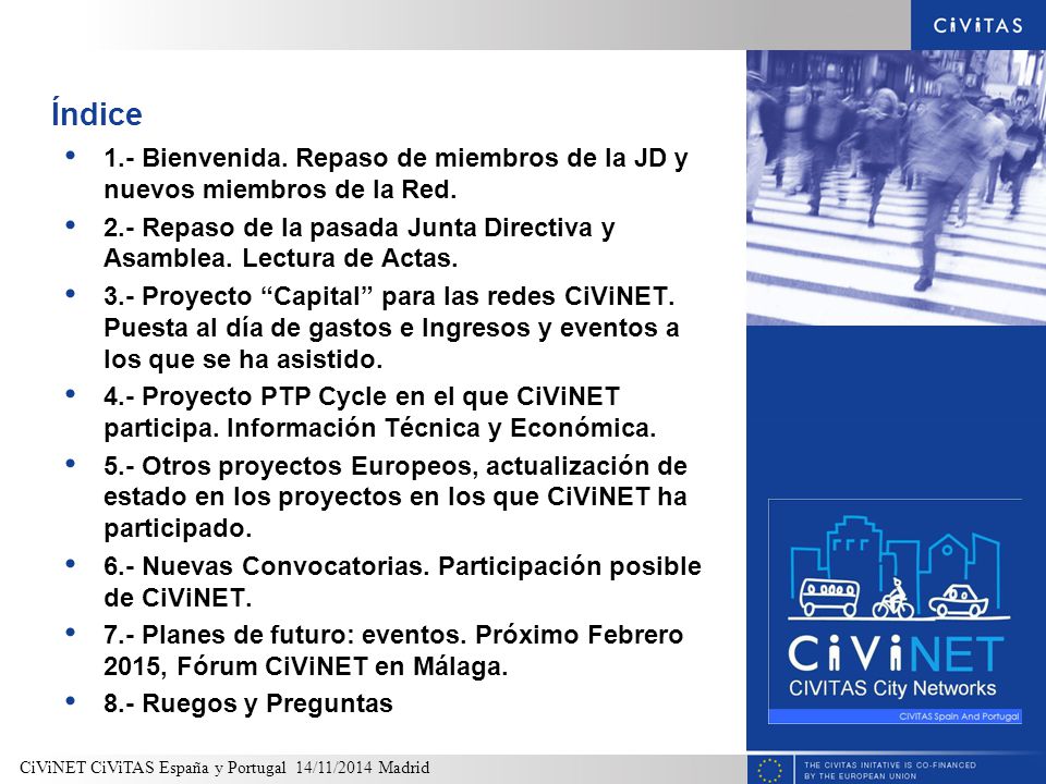 Índice 1.- Bienvenida. Repaso de miembros de la JD y nuevos miembros de la Red.