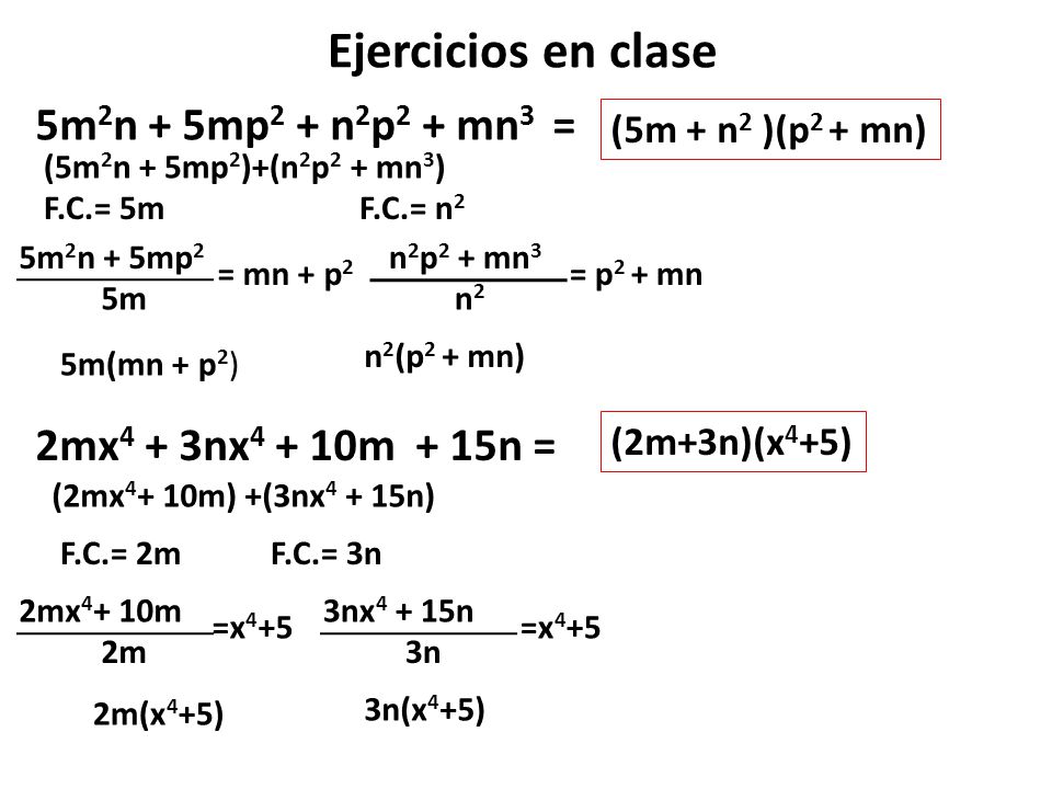 Ejercicios en clase 5m2n + 5mp2 + n2p2 + mn3 =