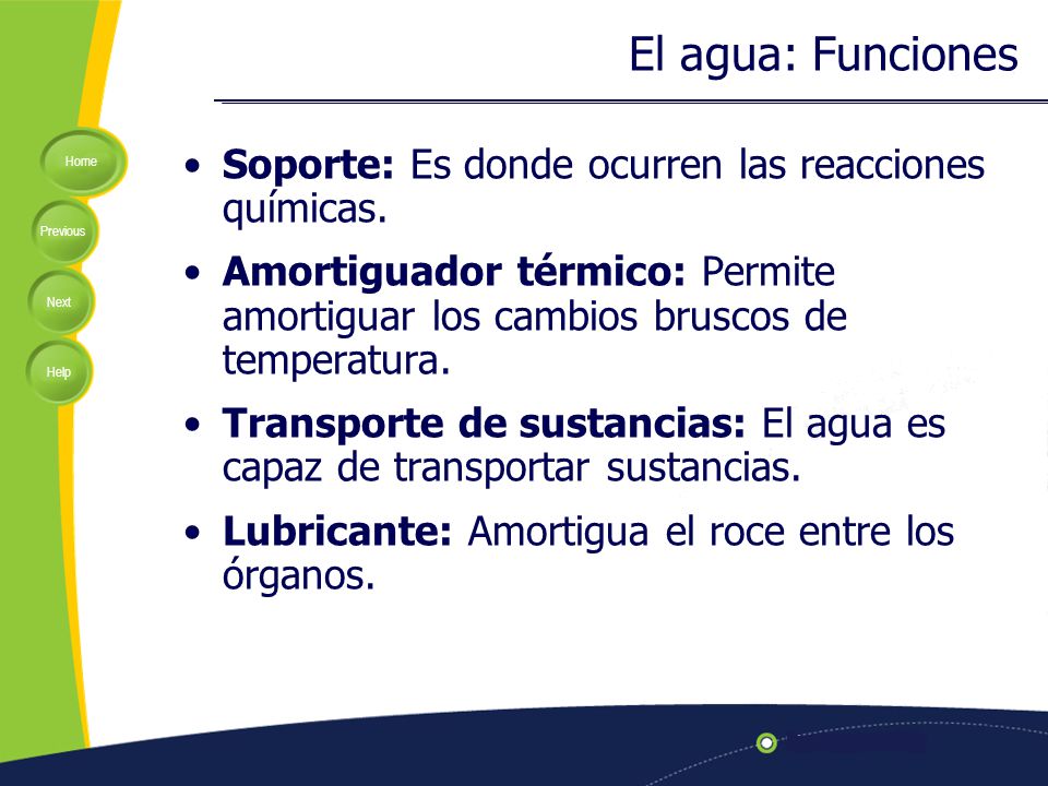 El agua: Funciones Soporte: Es donde ocurren las reacciones químicas.