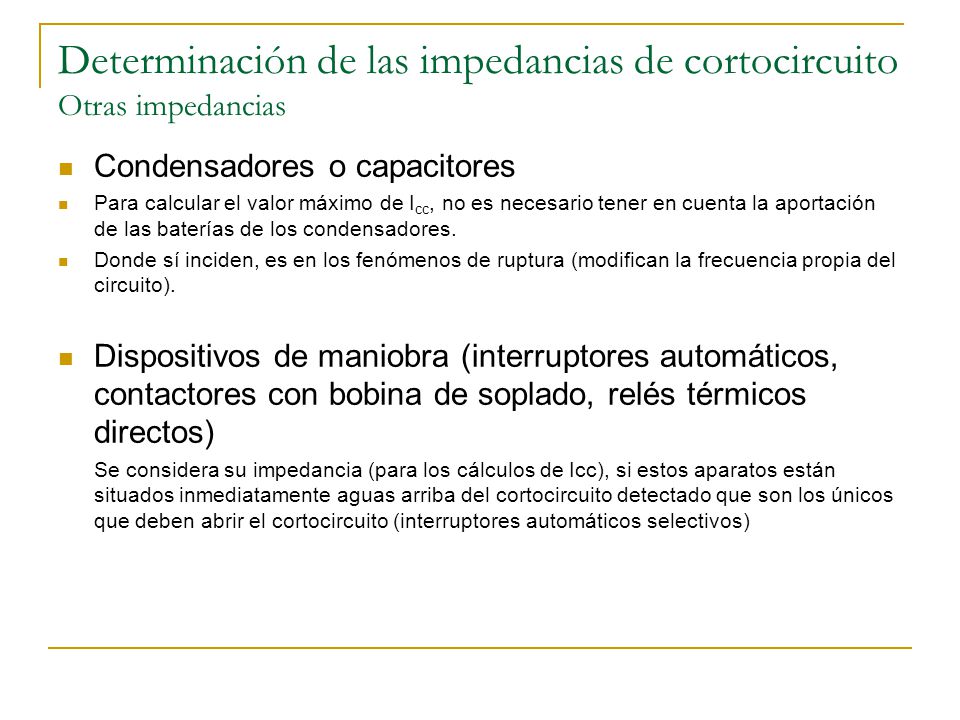 Determinación de las impedancias de cortocircuito Otras impedancias