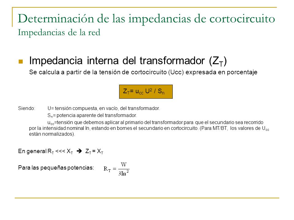 Determinación de las impedancias de cortocircuito Impedancias de la red