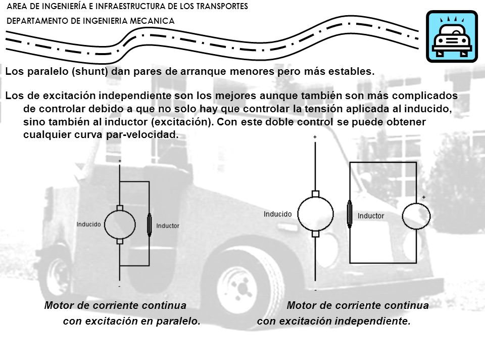 Los paralelo (shunt) dan pares de arranque menores pero más estables.