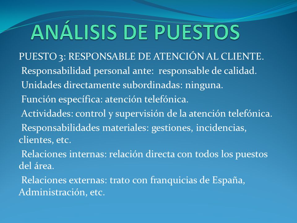 ANÁLISIS DE PUESTOS PUESTO 3: RESPONSABLE DE ATENCIÓN AL CLIENTE.