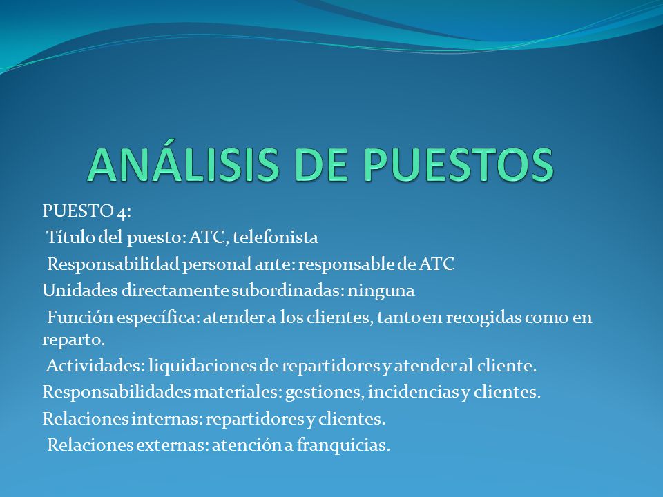 ANÁLISIS DE PUESTOS PUESTO 4: Título del puesto: ATC, telefonista