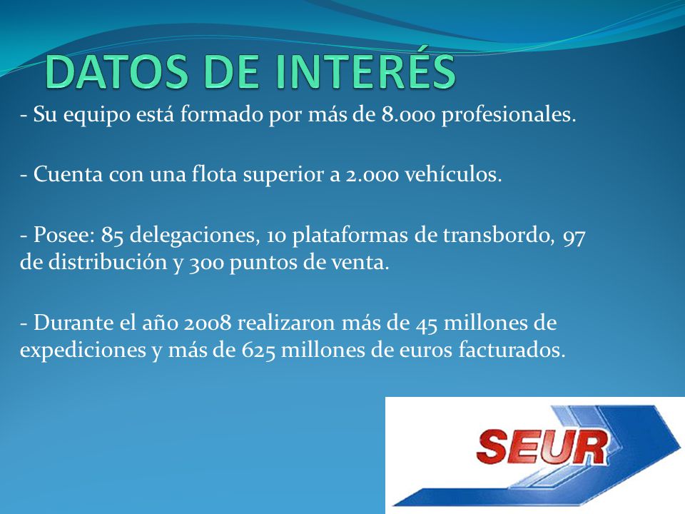 DATOS DE INTERÉS - Su equipo está formado por más de profesionales. - Cuenta con una flota superior a vehículos.