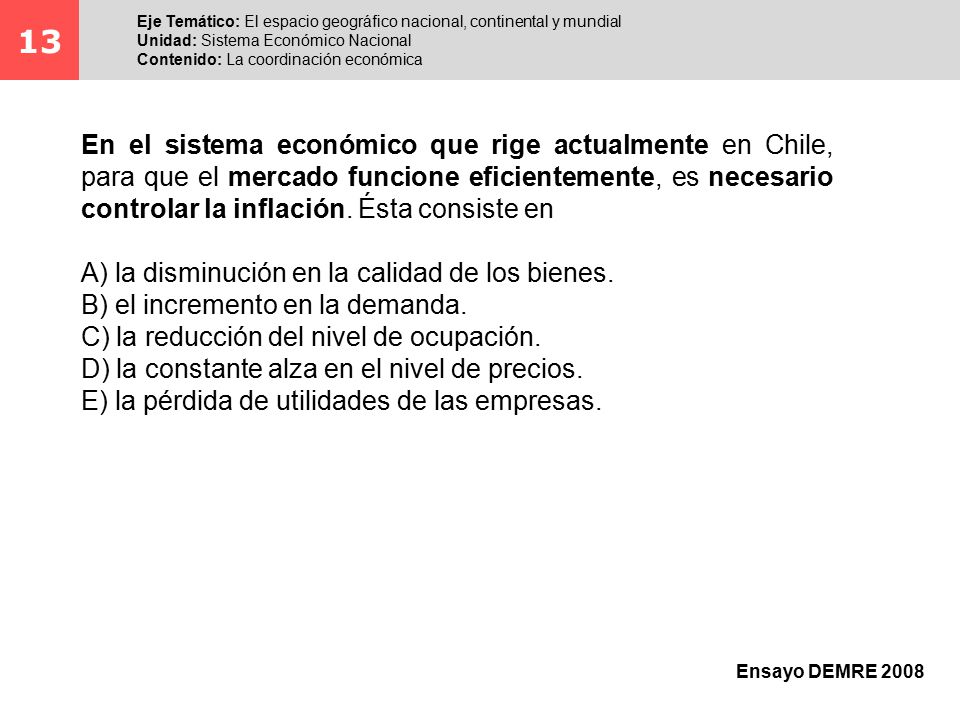 13 Eje Temático: El espacio geográfico nacional, continental y mundial. Unidad: Sistema Económico Nacional.