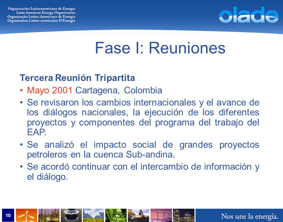 Fase I: Reuniones Cuarta Reunión Tripartita Mayo de 2002 Cuzco, Perú