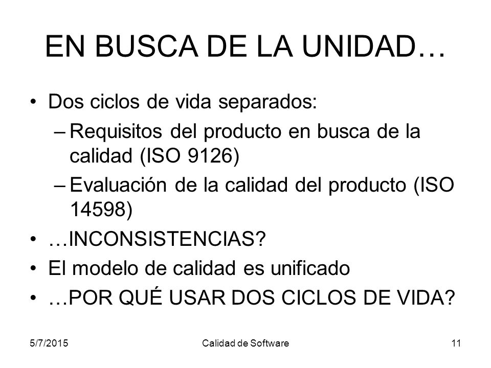 EN BUSCA DE LA UNIDAD… Dos ciclos de vida separados: