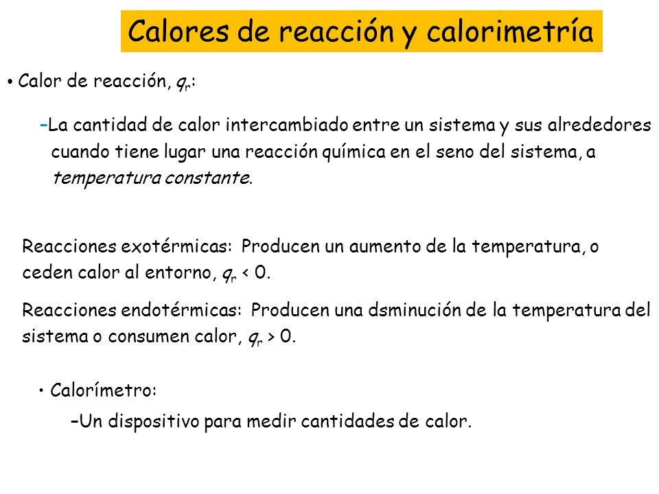 Calores de reacción y calorimetría