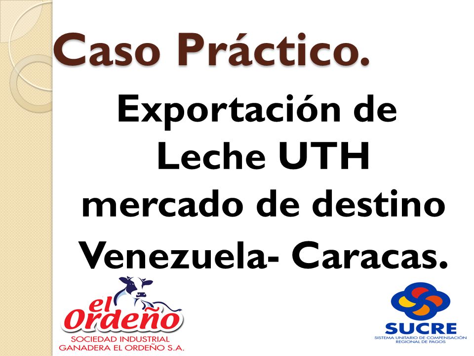 Exportación de Leche UTH mercado de destino Venezuela- Caracas.